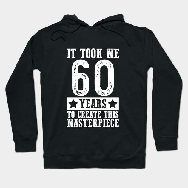 60 years masterpiece SHIRT 60th birthday Husband Wife Hoodie by ELFEINHALB